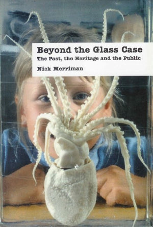 Beyond the Glass Case