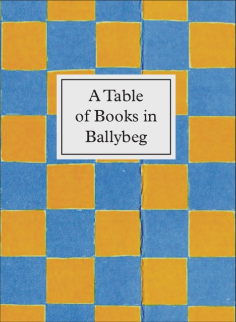 Book cover of: Table of Books in Ballybeg. By: V. A. N. Horn CUTTS