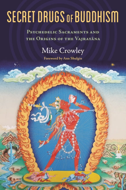 Book cover of: Secret Drugs of Buddhism. By: Michael Crowley