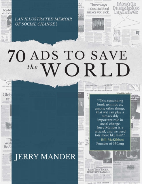 Book cover of: 70 Ads to Save the World. By: Jerry Mander