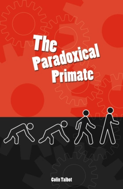 Book cover of: Paradoxical Primate. By: Colin Talbot
