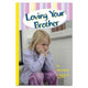 Book cover of: Loving Your Brother