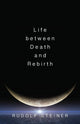 Book cover of: Life Between Death and Rebirth