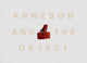 Book cover of: Arneson and the Object. By: Leo G. Mazow