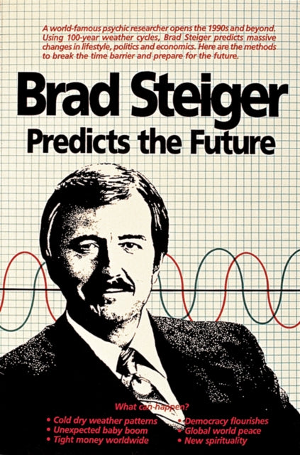 Book cover of: Brad Steiger Predicts the Future. By: Brad Steiger
