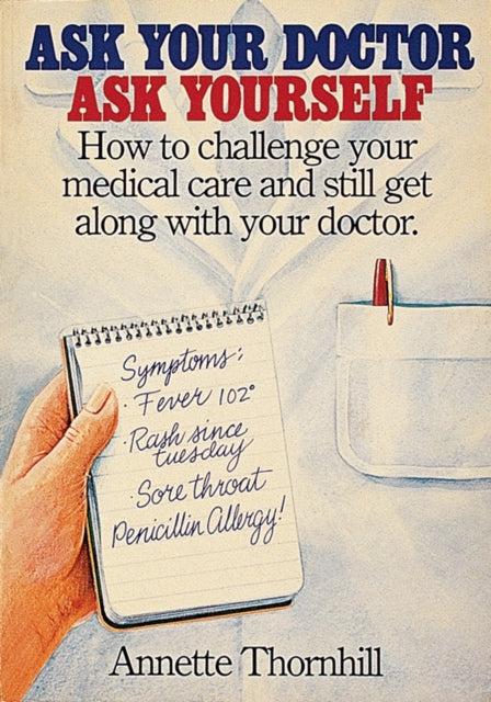 Book cover of: Ask Your Doctor, Ask Yourself