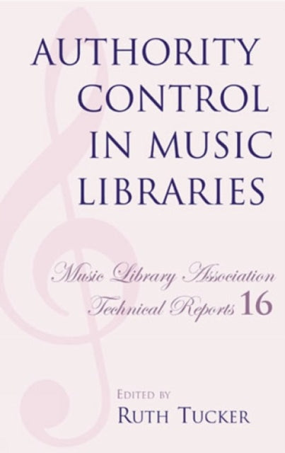 Book cover of: Authority Control in Music Libraries