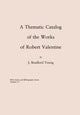 Book cover of: Thematic Catalog of the Works of Robert Valentine