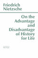 Book cover of: On the Advantage and Disadvantage of History for Life