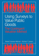Book cover of: Using Surveys to Value Public Goods