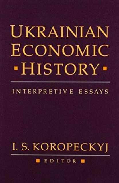 Book cover of: Ukrainian Economic History. By: I. S. Koropeckyj