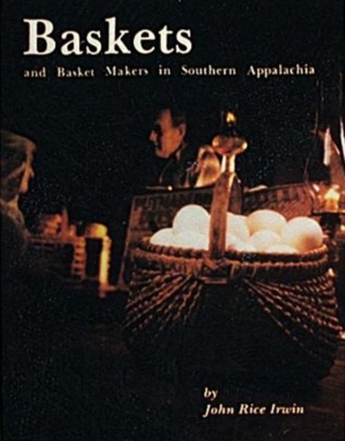 Book cover of: Baskets and Basketmakers in Southern Appalachia