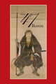 Book cover of: 47: The True Story of the Vendetta of the 47 Ronin from Ako. By: Thomas Harper