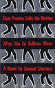 Book cover of: Elvis Presley Calls His Mother After The Ed Sullivan Show
