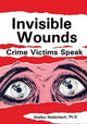 Book cover of: Invisible Wounds: Crime Victims Speak