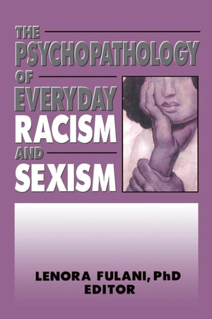 Psychopathology of Everyday Racism and Sexism