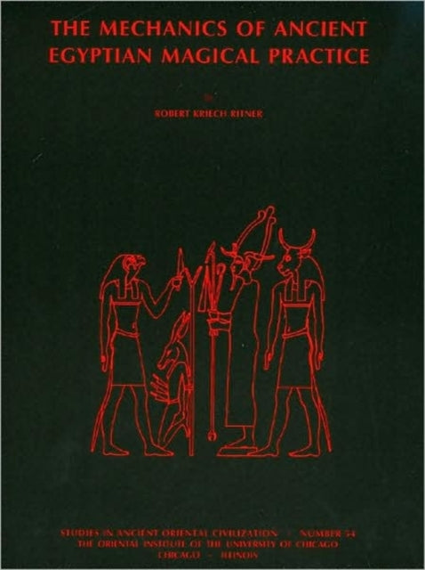 Mechanics of Ancient Egyptian Magical Practice