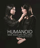 Book cover of: Humanoid. By: Max Aguilera-Hellweg