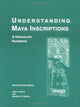 Book cover of: Understanding Maya Inscriptions – A Hieroglyph Handbook. By: John F. Harris