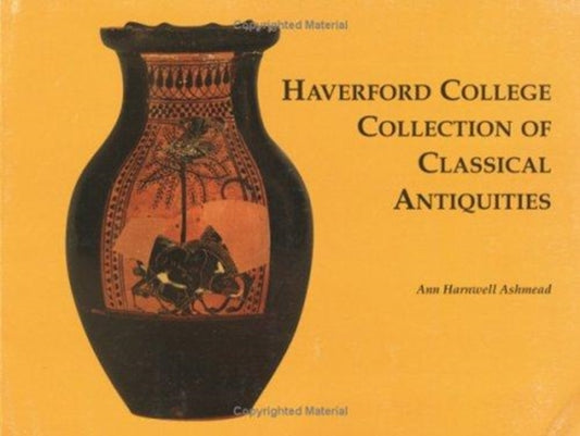 Book cover of: Haverford College Collection of Classical Antiqu – The Bequest of Ernest Allen