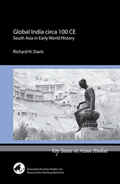 Book cover of: Global India circa 100 CE. By: Richard H. Davis
