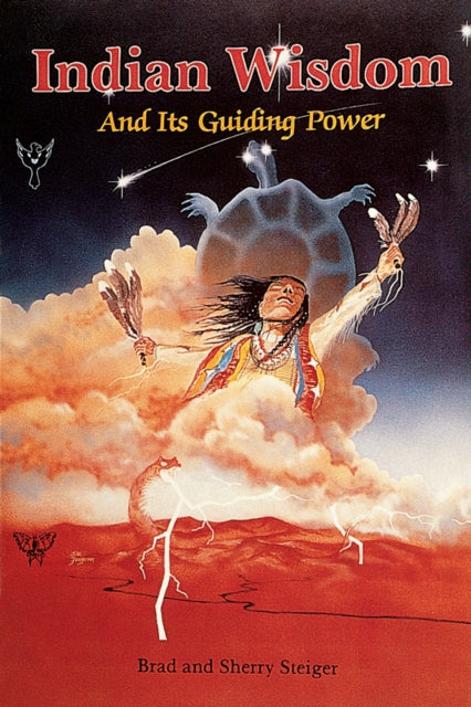 Book cover of: Indian Wisdom and Its Guiding Power. By: Brad Steiger