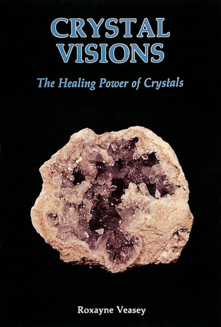 Book cover of: Crystal Visions. By: Roxayne Veasey