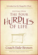 Book cover of: Getting Over the Four Hurdles of Life. By: Dale Brown