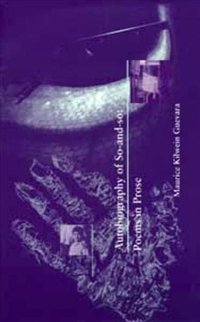 Book cover of: Autobiography of So–and–So – Poems in Prose. By: Maurice Kilwein Guevara