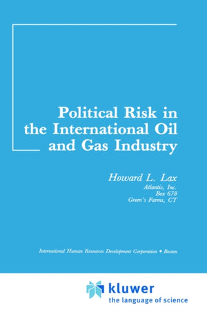 Political Risk in the International Oil and Gas Industry