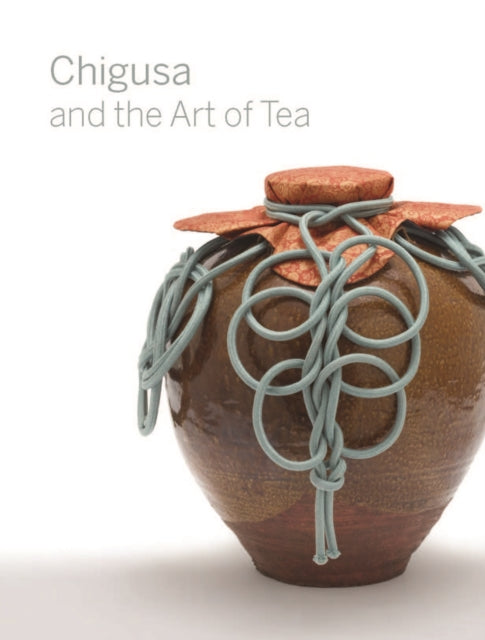 Book cover of: Chigusa and the Art of Tea. By: Ars Orientalis