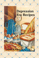 Book cover of: Depression Era Recipes