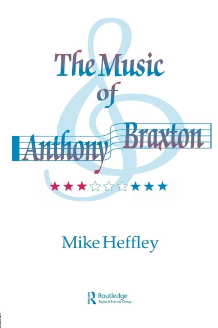 Book cover of: Music of Anthony Braxton. By: HEFFLEY