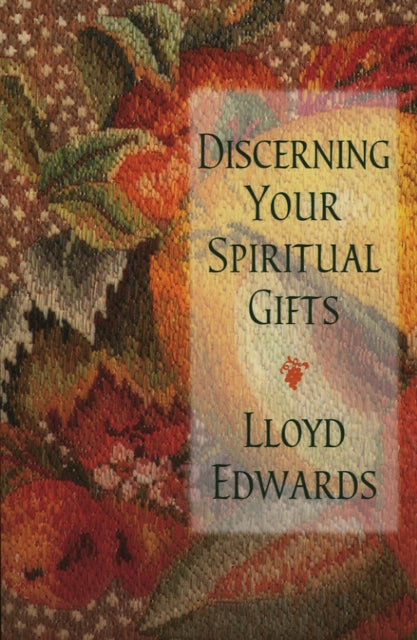 Book cover of: Discerning Your Spiritual Gifts