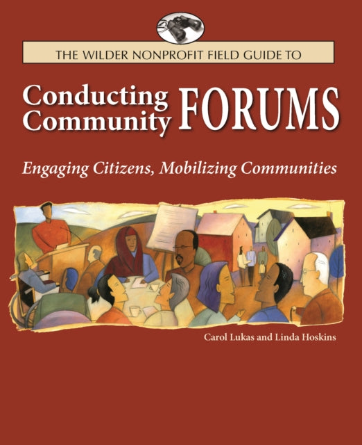 Book cover of: Wilder Nonprofit Field Guide to Conducting Community Forums