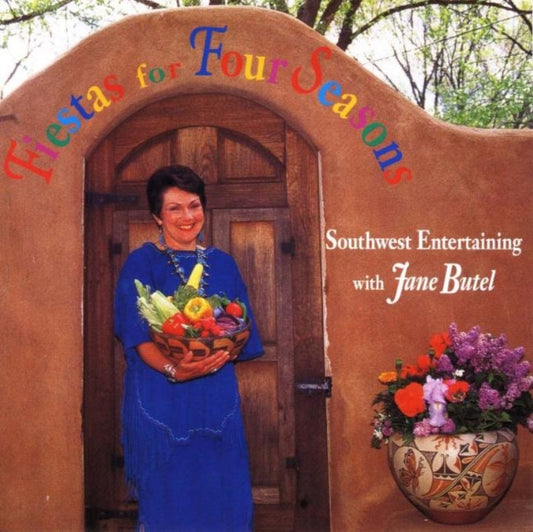 Book cover of: Fiestas for Four Seasons. By: Jane Butel