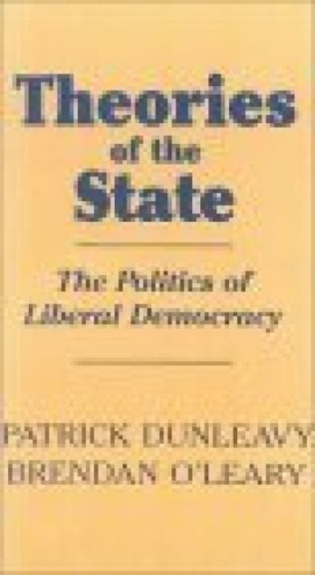 Book cover of: Theories of the State. By: Patrick Dunleavy