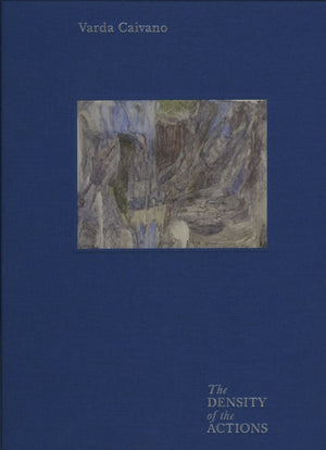 Varda Caivano – The Density of the Actions