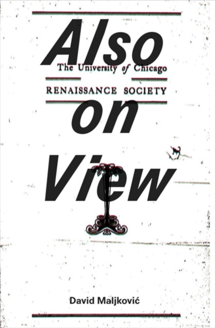 Book cover of: David Maljkovic: Also on View. By: David Maljkovic