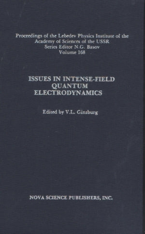Issues in Intense-Field Quantum Electrodynamics, Volume 168