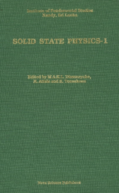 Book cover of: Solid State Physics 1. By: M. A. K. L. Dissanayake