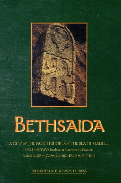 Book cover of: Bethsaida: A City by the North Shore of the Sea of Galilee, Vol. 2. By: Rami Arav