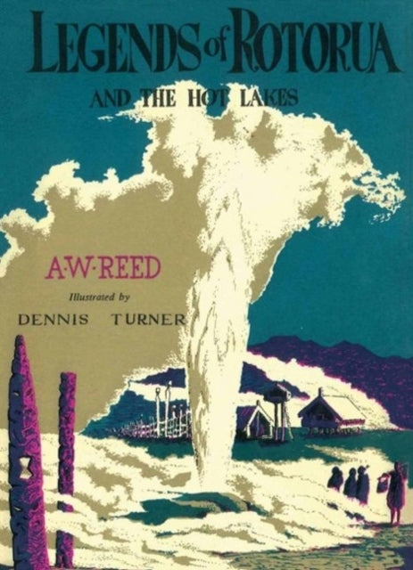 Book cover of: Legends of Rotorua. By: A W. Reed