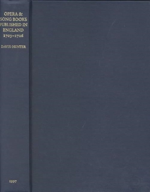 Book cover of: Opera and Song Books Published in England, 1703-1726. By: David Hunter