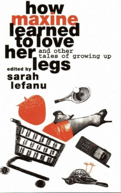 Book cover of: How Maxine Learned to Love her Legs