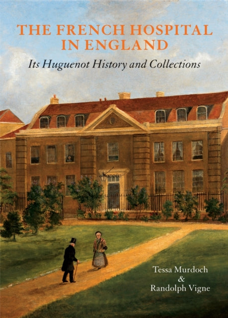 Book cover of: French Hospital in England