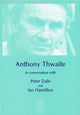 Book cover of: Anthony Thwaite in Conversation with Peter Dale and Ian Hamilton