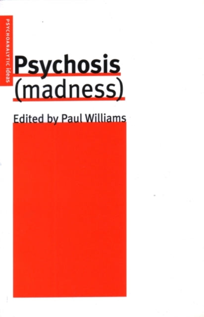 Book cover of: Psychosis (Madness). By: Paul Williams