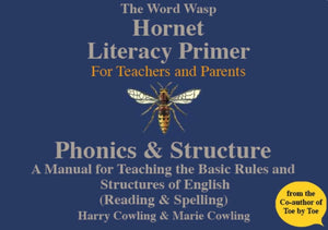 Hornet Literacy Primer, A Reading & Spelling manual designed for Parents and Teachers to be used for those with dyslexia