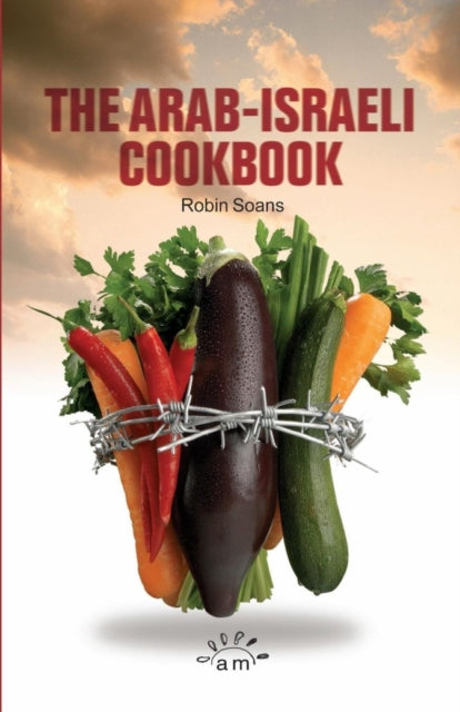 Book cover of: Arab-Israeli Cookbook. By: Robin Soans